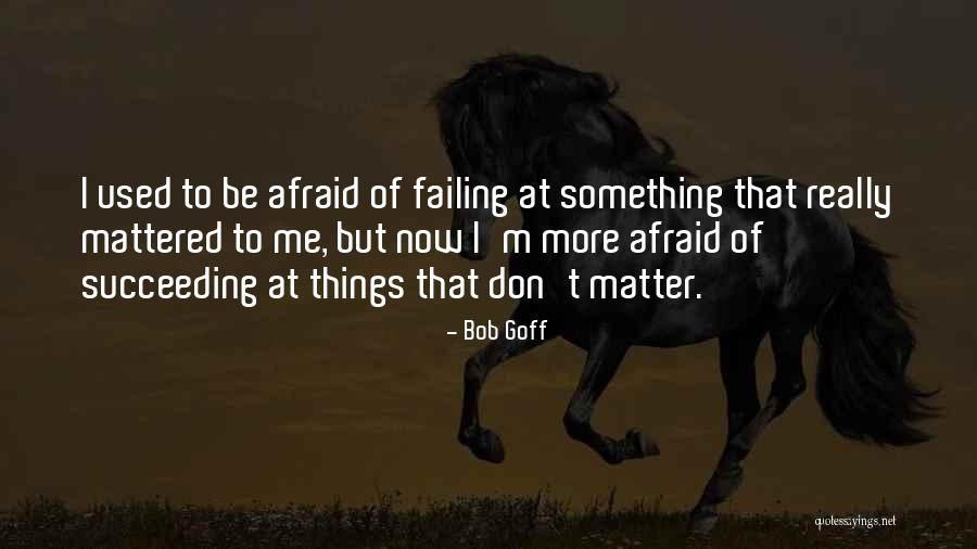 Failing Succeeding Quotes By Bob Goff