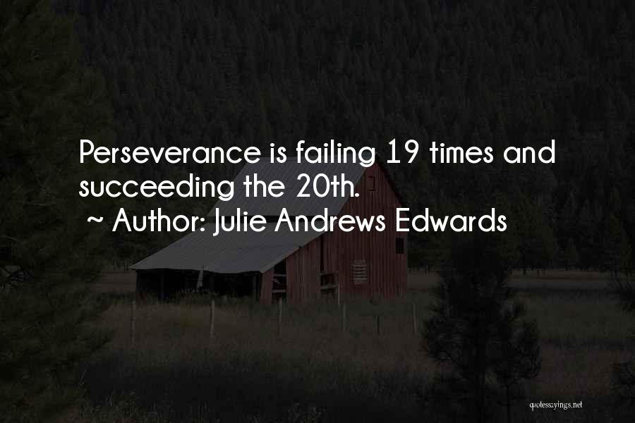 Failing Succeeding Quotes By Julie Andrews Edwards