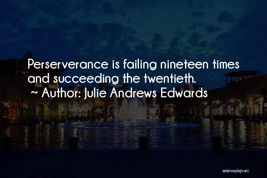 Failing Succeeding Quotes By Julie Andrews Edwards
