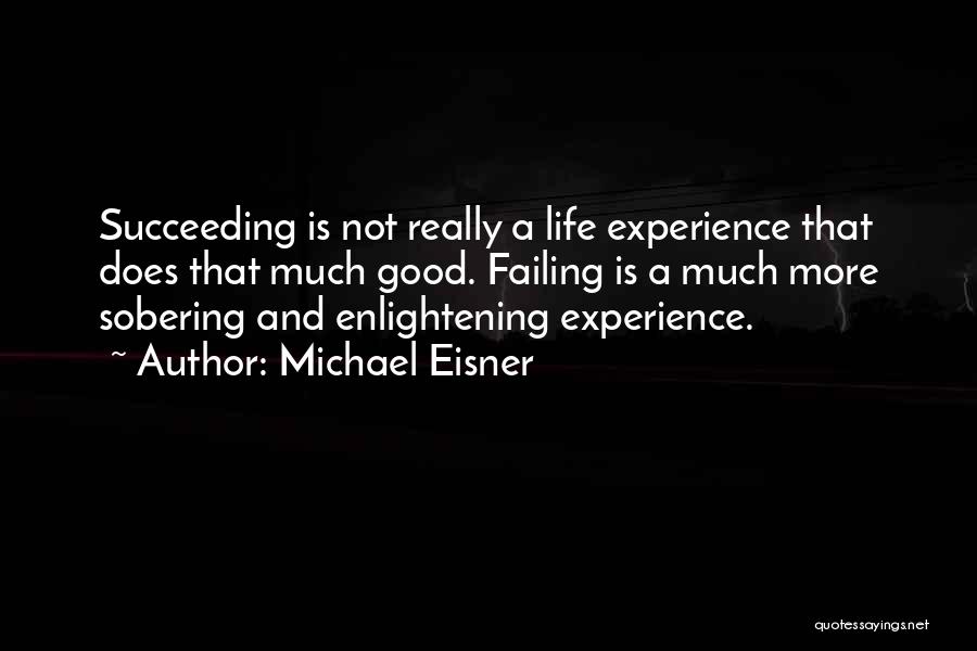 Failing Succeeding Quotes By Michael Eisner