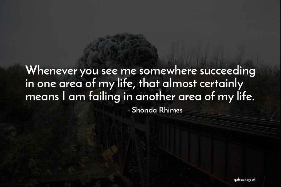 Failing Succeeding Quotes By Shonda Rhimes Failing Succeeding Quotes By Shonda Rhimes