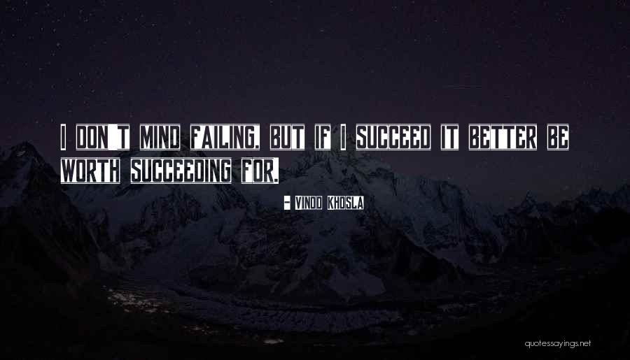 Failing Succeeding Quotes By Vinod Khosla