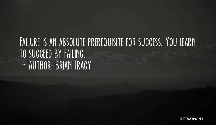 Failing Success Quotes By Brian Tracy