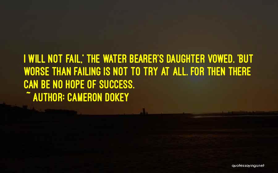 Failing Success Quotes By Cameron Dokey