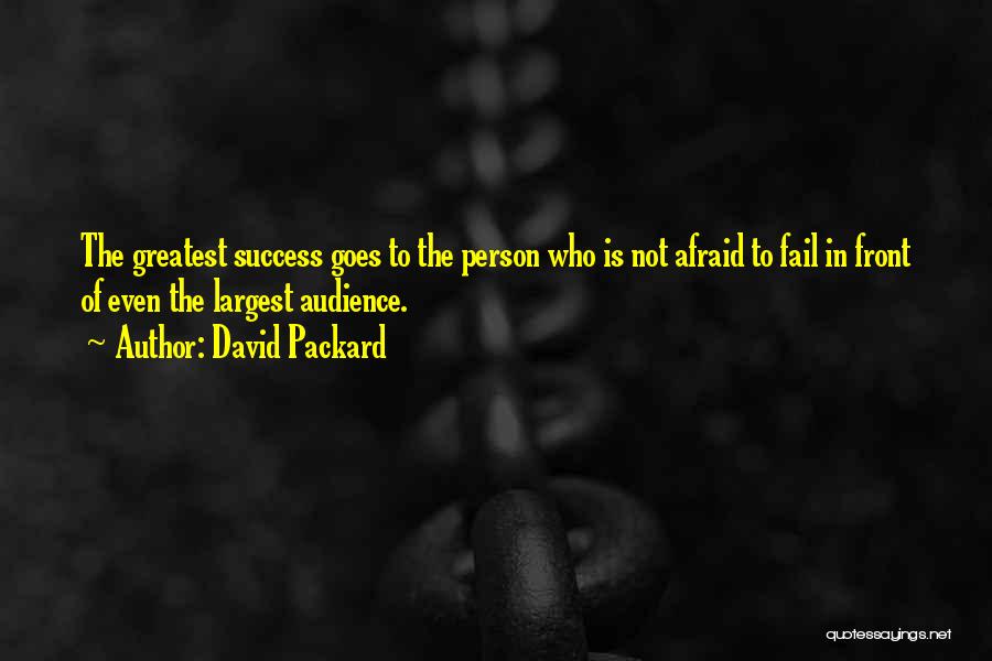 Failing Success Quotes By David Packard