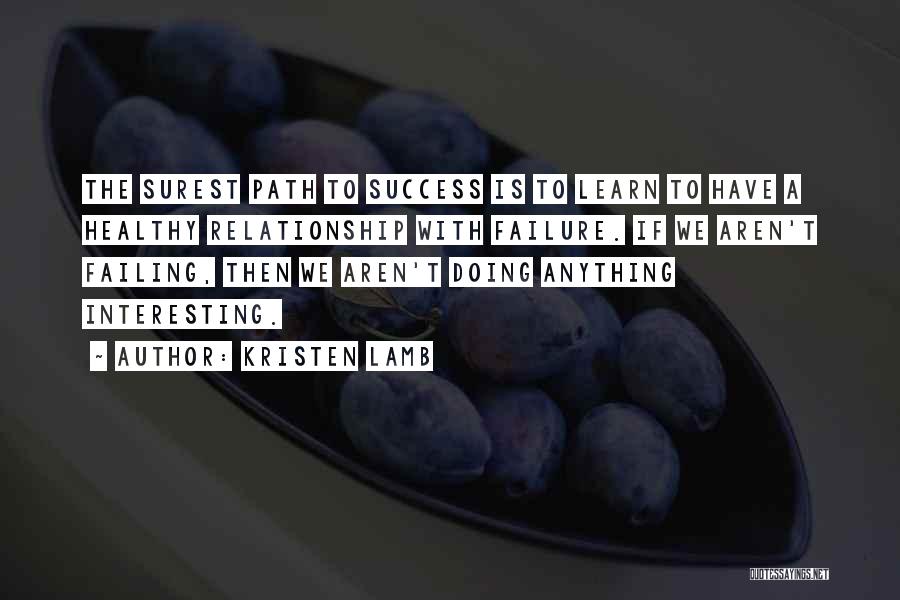 Failing Success Quotes By Kristen Lamb