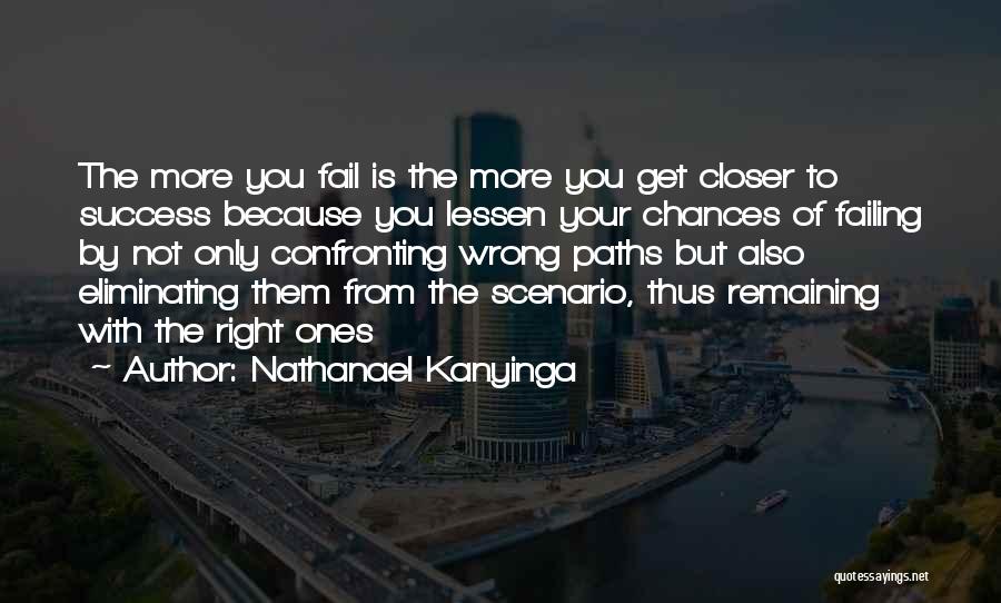 Failing Success Quotes By Nathanael Kanyinga