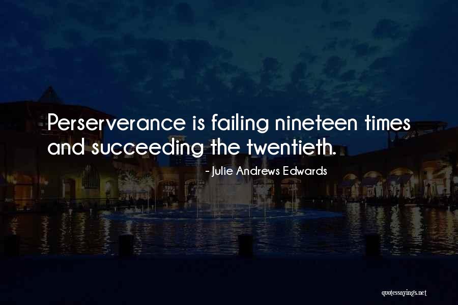 Failing Then Succeeding Quotes By Julie Andrews Edwards Failing Then Succeeding Quotes By Julie Andrews Edwards