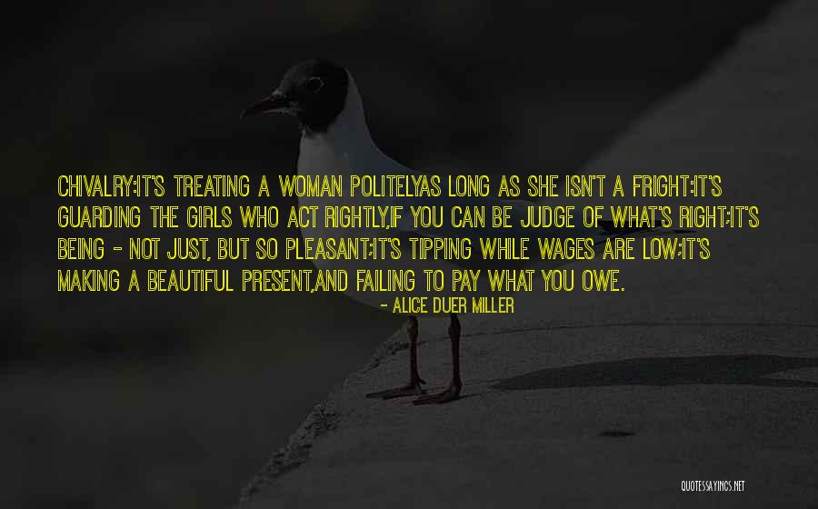 Failing To Act Quotes By Alice Duer Miller