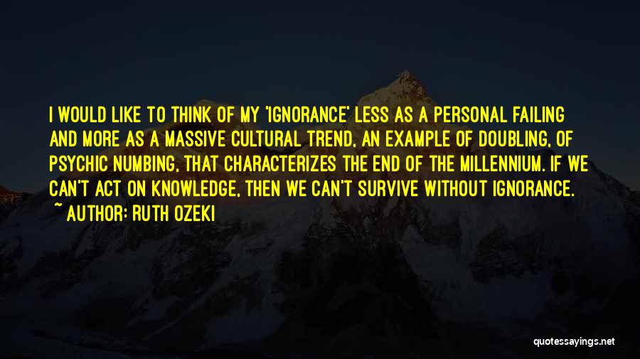 Failing To Act Quotes By Ruth Ozeki