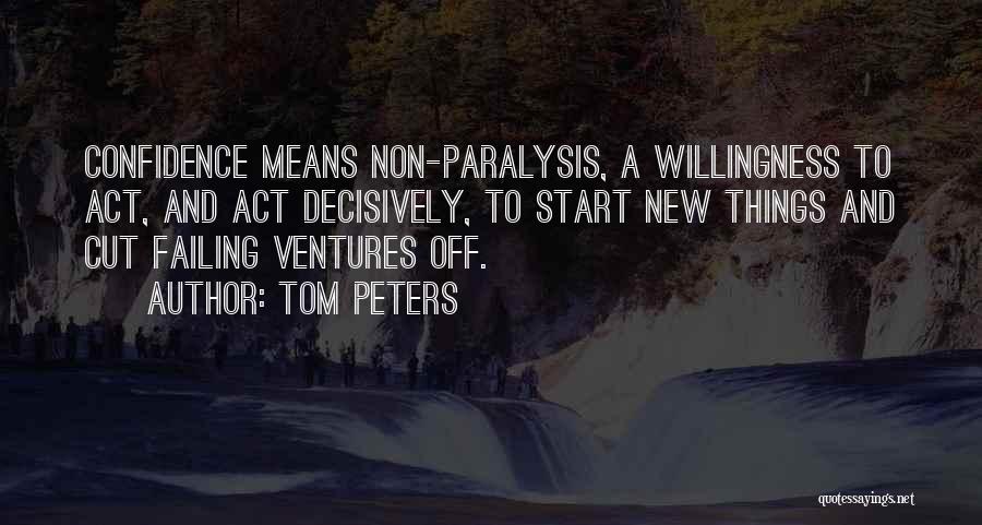 Failing To Act Quotes By Tom Peters