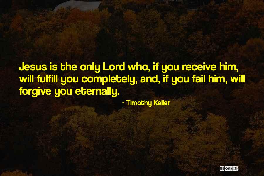 Failing To Forgive Quotes By Timothy Keller