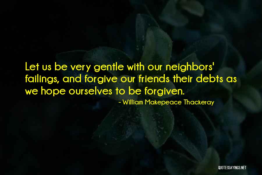 Failing To Forgive Quotes By William Makepeace Thackeray