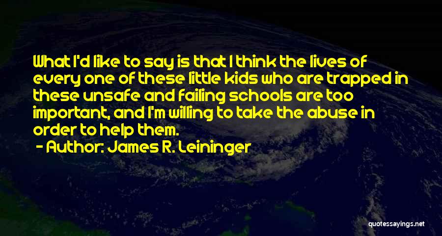 Failing To Help Quotes By James R. Leininger