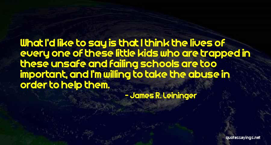 Failing To Help Quotes By James R. Leininger