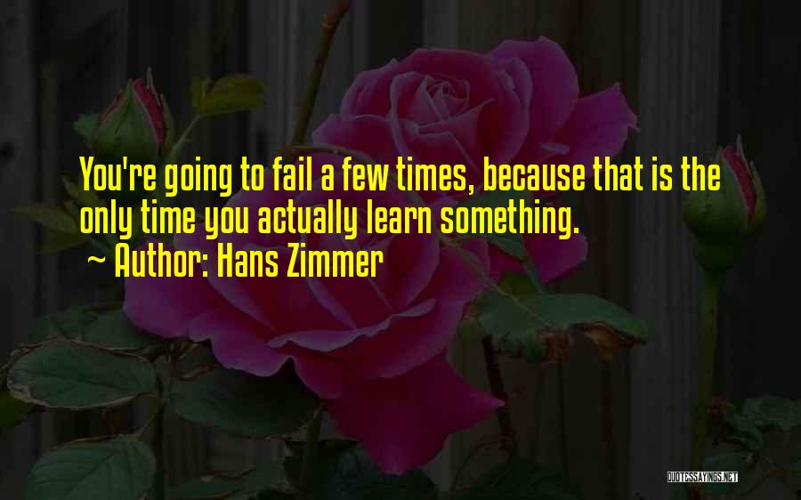 Failing To Learn Quotes By Hans Zimmer