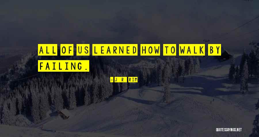 Failing To Learn Quotes By J.R. Rim Failing To Learn Quotes By J.R. Rim