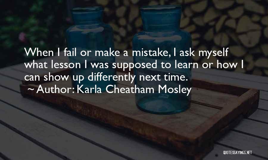 Failing To Learn Quotes By Karla Cheatham Mosley