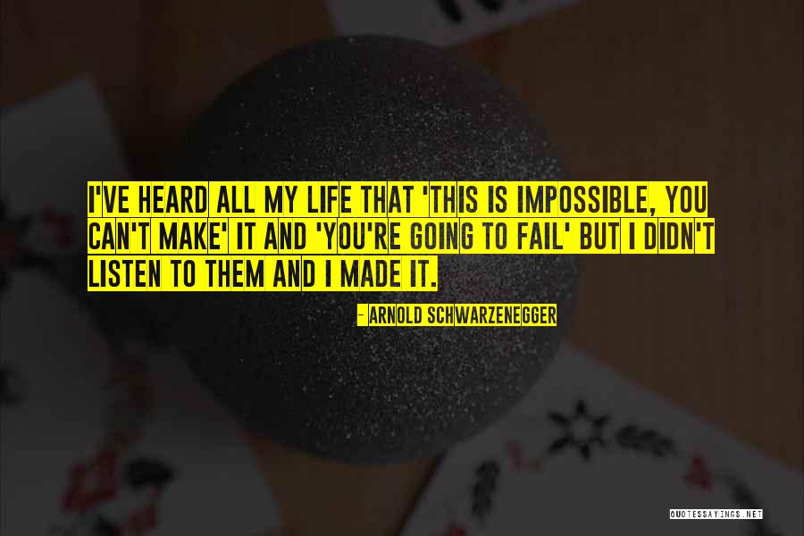 Failing To Listen Quotes By Arnold Schwarzenegger Failing To Listen Quotes By Arnold Schwarzenegger