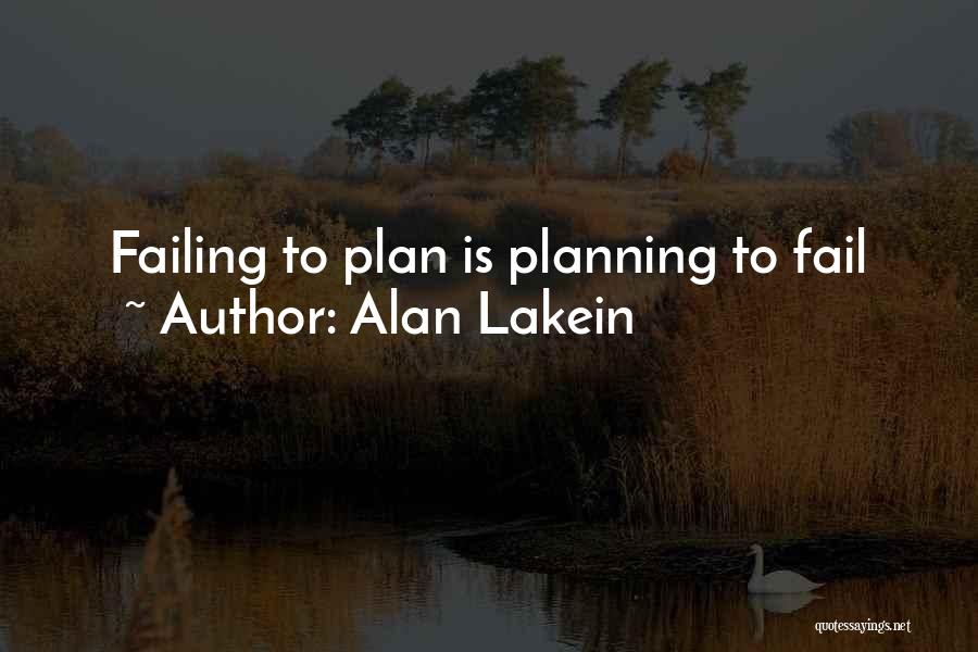 Failing To Plan Quotes By Alan Lakein