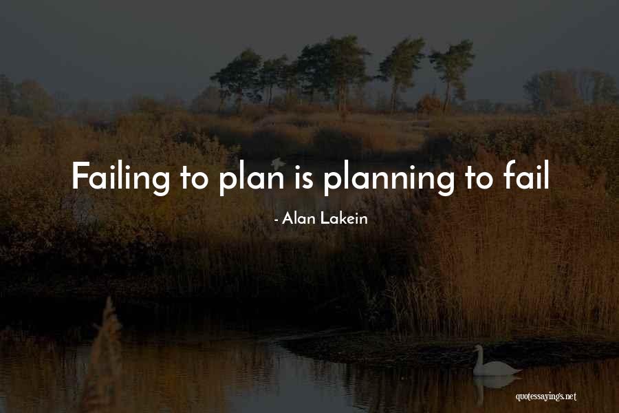 Failing To Plan Quotes By Alan Lakein