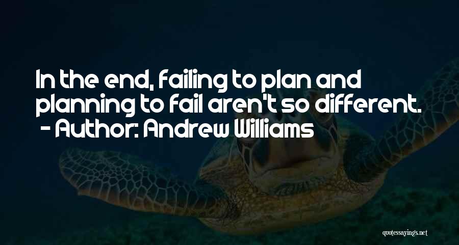 Failing To Plan Quotes By Andrew Williams