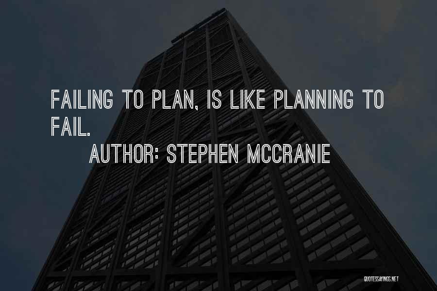Failing To Plan Quotes By Stephen McCranie