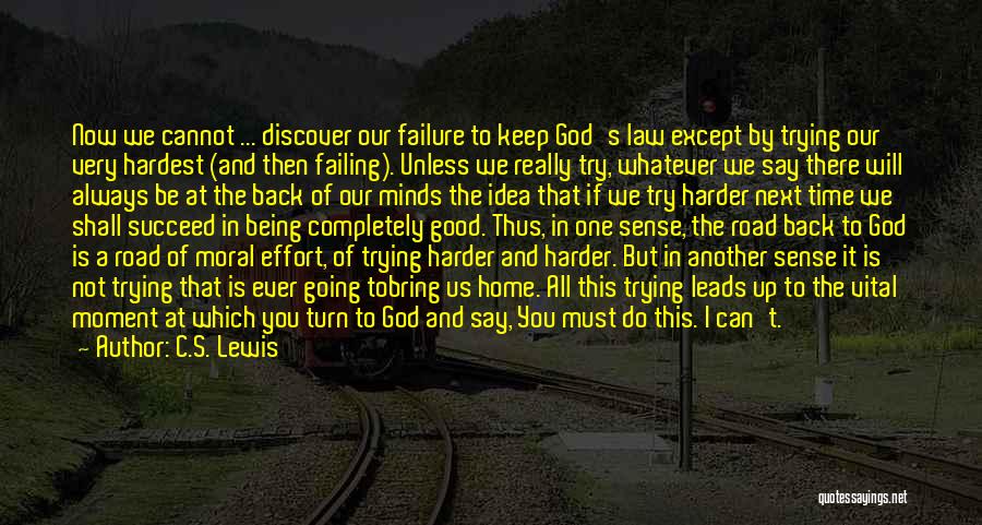 Failing To Succeed Quotes By C.S. Lewis