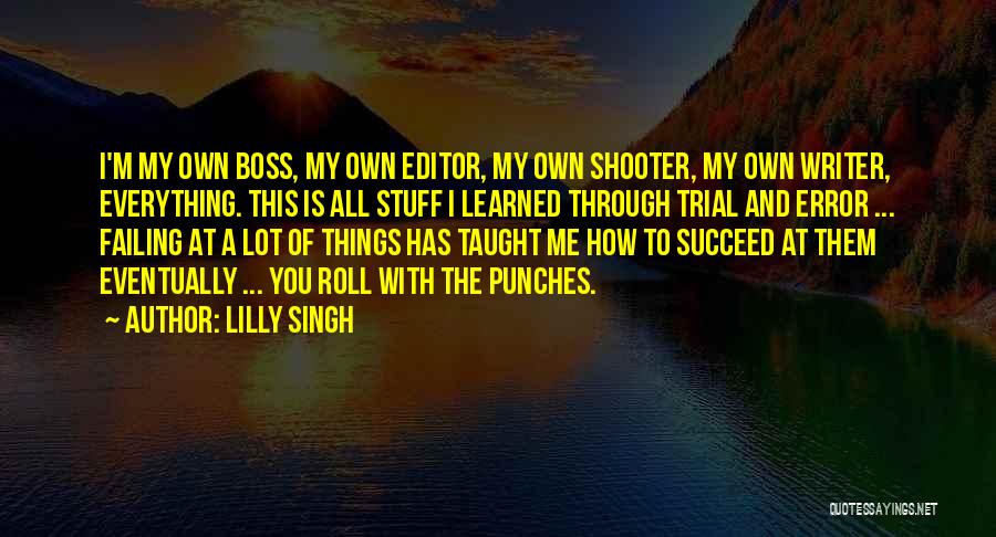 Failing To Succeed Quotes By Lilly Singh