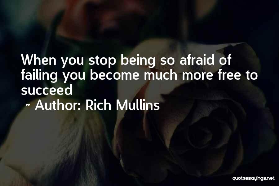 Failing To Succeed Quotes By Rich Mullins