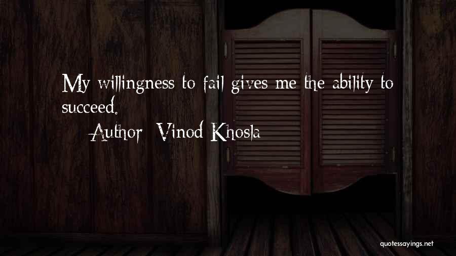 Failing To Succeed Quotes By Vinod Khosla