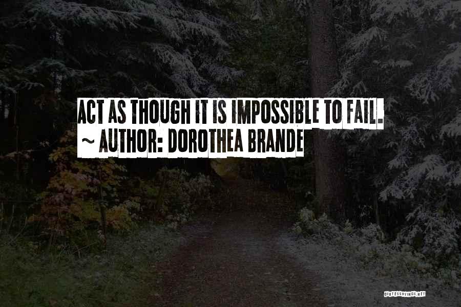 Failing To Success Quotes By Dorothea Brande