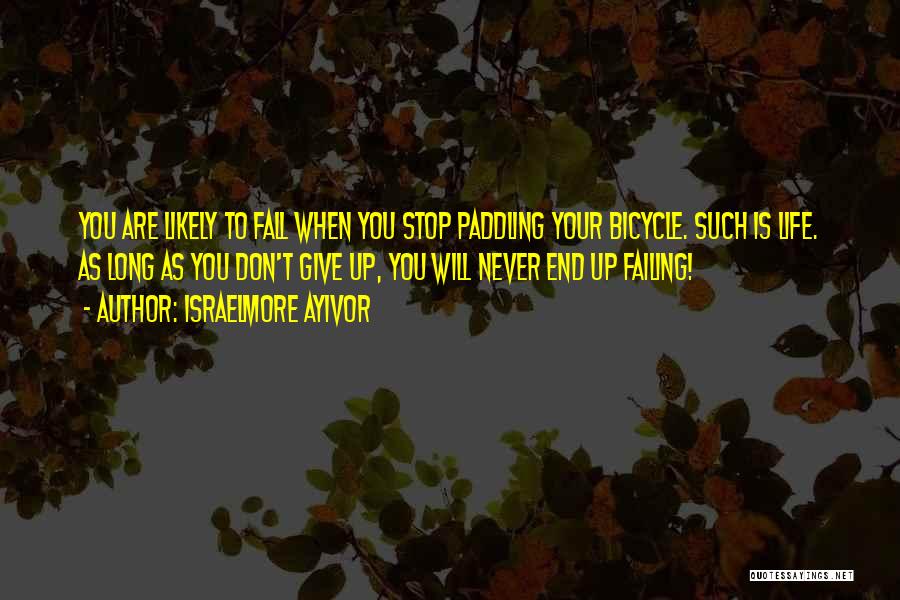 Failing To Success Quotes By Israelmore Ayivor