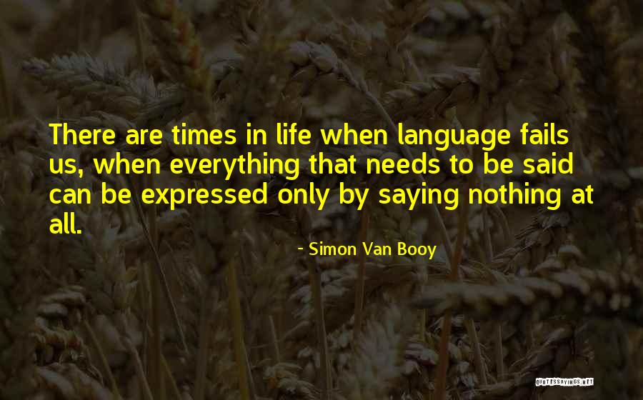 Fails In Life Quotes By Simon Van Booy Fails In Life Quotes By Simon Van Booy