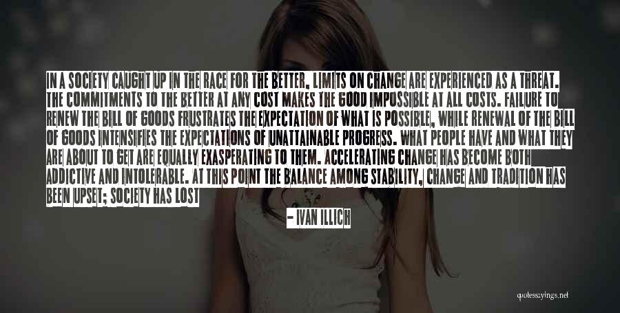 Failure And Change Quotes By Ivan Illich