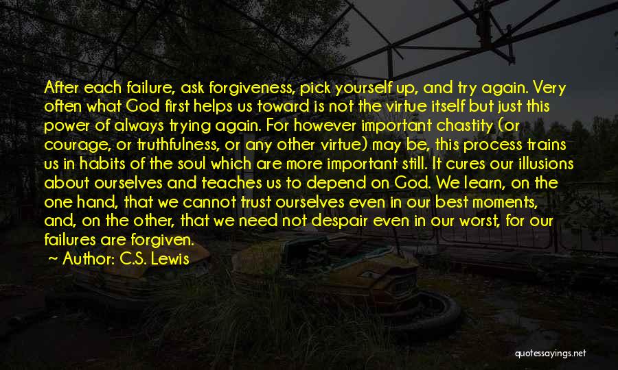 Failure And Courage Quotes By C.S. Lewis
