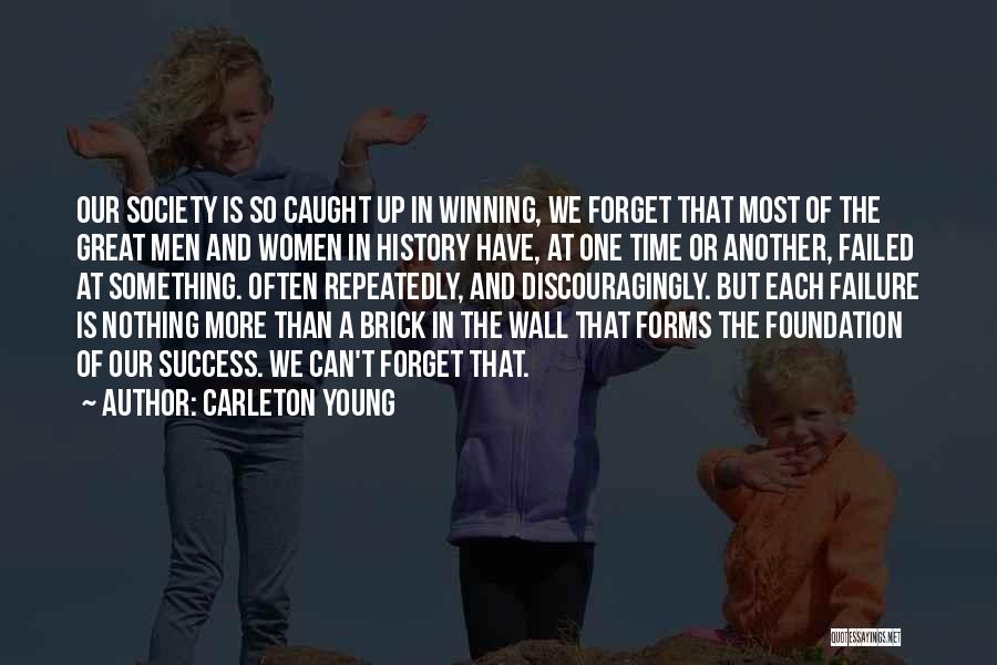 Failure And Courage Quotes By Carleton Young