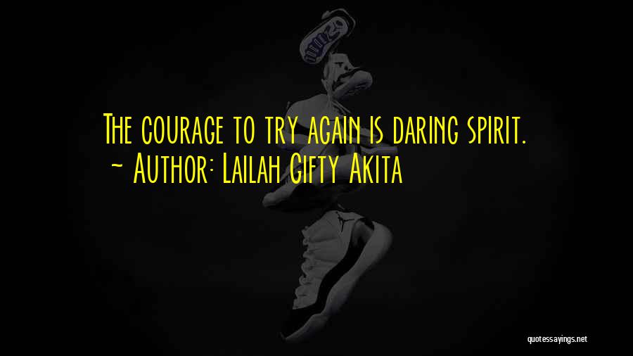 Failure And Courage Quotes By Lailah Gifty Akita