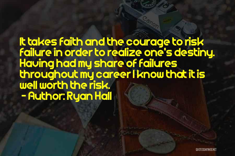 Failure And Courage Quotes By Ryan Hall