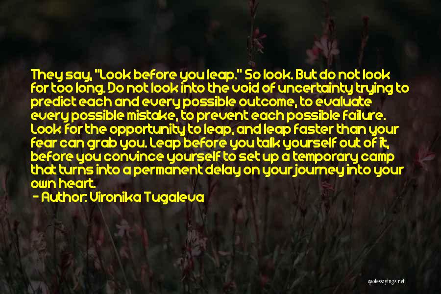 Failure And Courage Quotes By Vironika Tugaleva