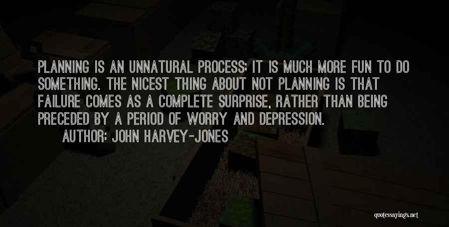 Failure And Depression Quotes By John Harvey-Jones