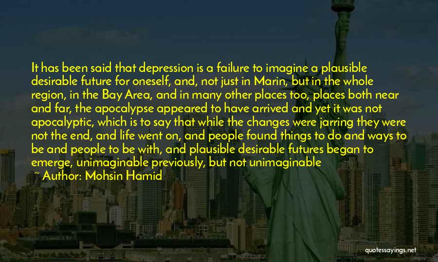 Failure And Depression Quotes By Mohsin Hamid