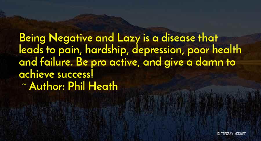 Failure And Depression Quotes By Phil Heath