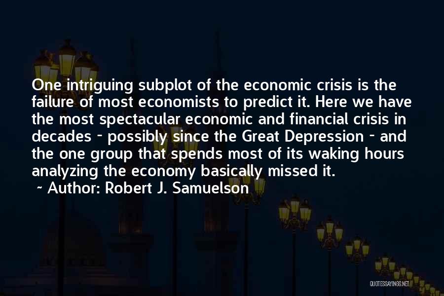 Failure And Depression Quotes By Robert J. Samuelson