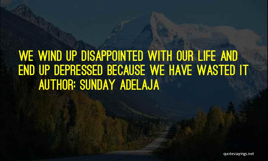 Failure And Depression Quotes By Sunday Adelaja