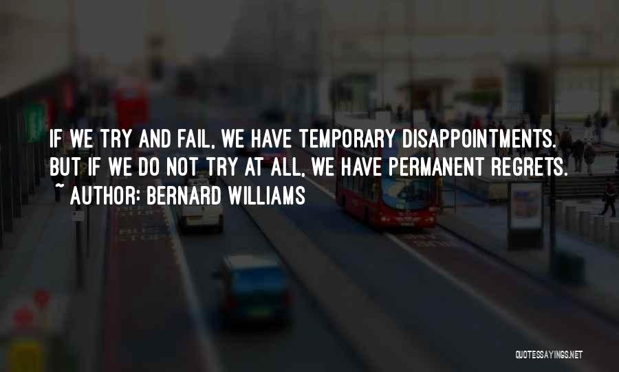Failure And Disappointment Quotes By Bernard Williams