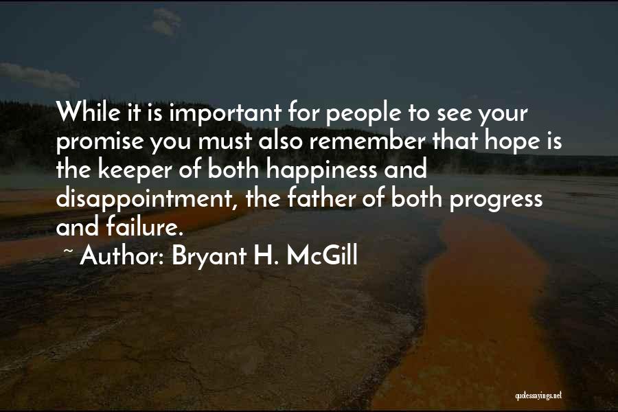 Failure And Disappointment Quotes By Bryant H. McGill
