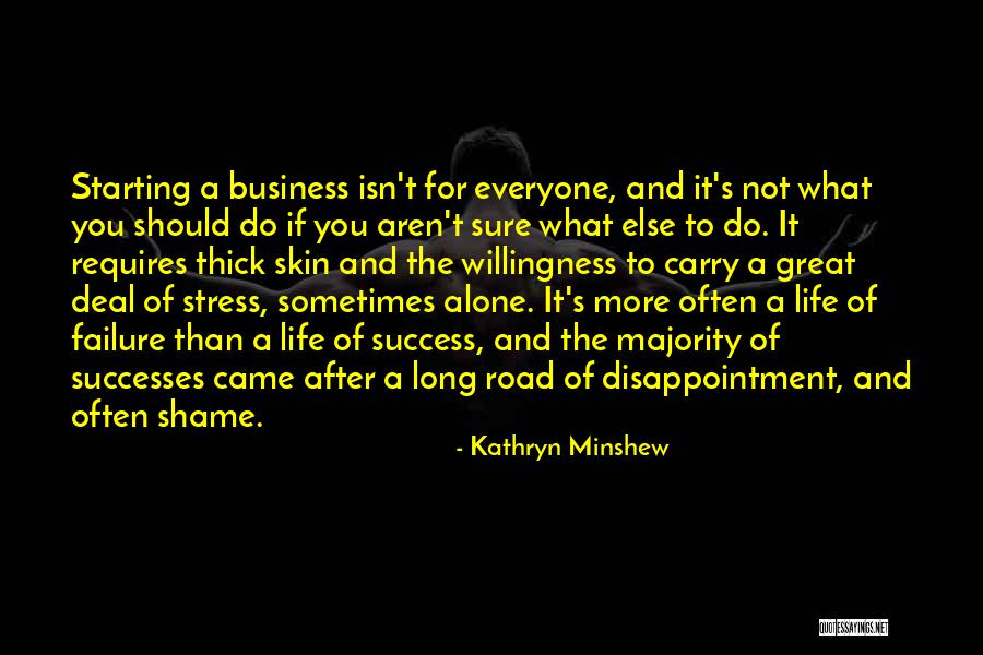 Failure And Disappointment Quotes By Kathryn Minshew Failure And Disappointment Quotes By Kathryn Minshew