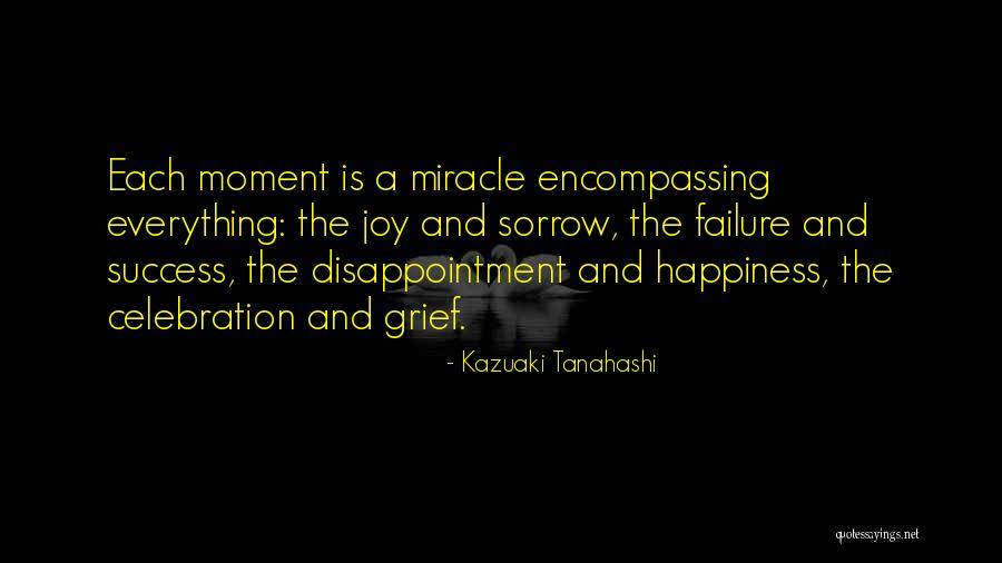 Failure And Disappointment Quotes By Kazuaki Tanahashi Failure And Disappointment Quotes By Kazuaki Tanahashi