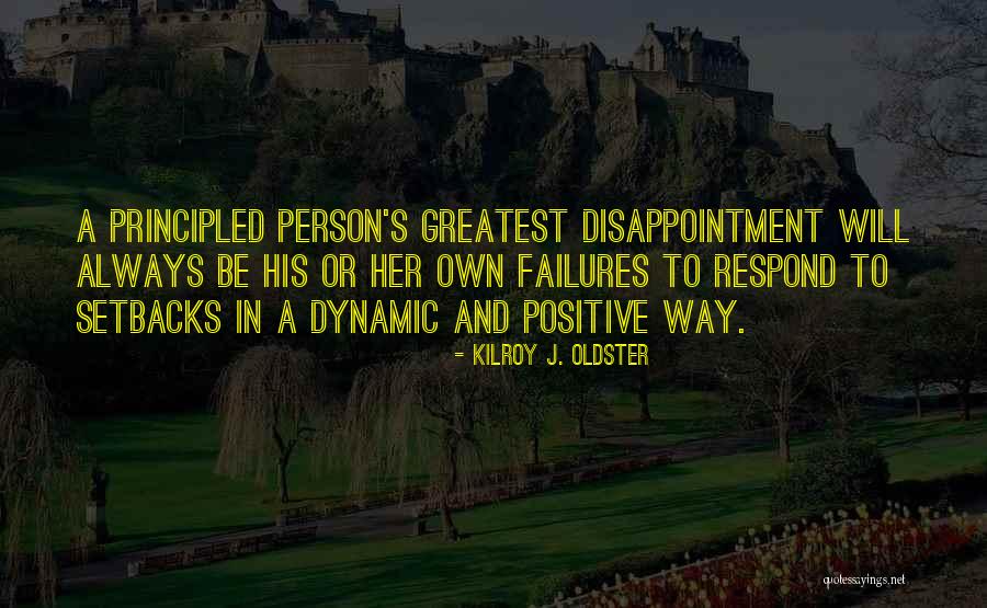 Failure And Disappointment Quotes By Kilroy J. Oldster